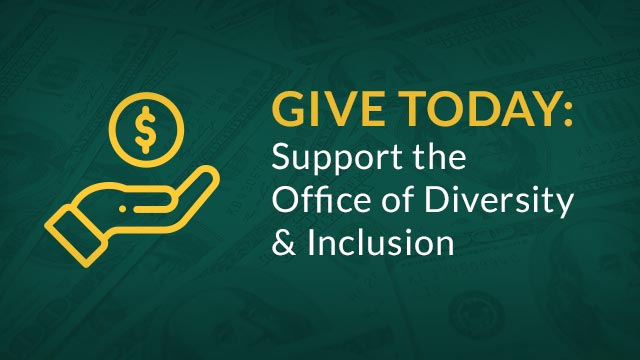 Give Today: Support the Office of Diversity & Inclusion