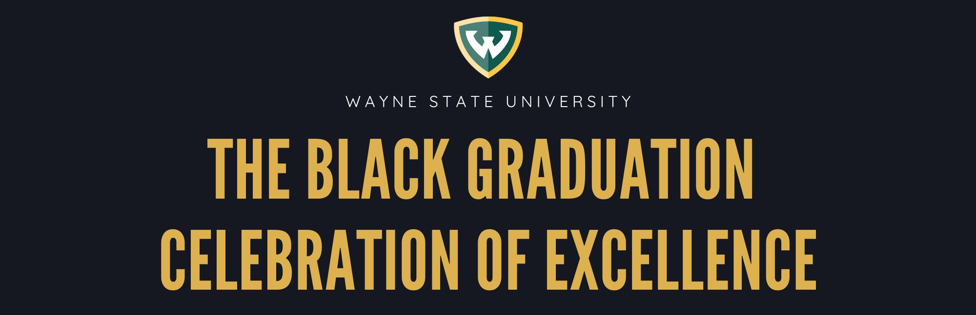 Wayne State University The Black Graduation Celebration of Excellence